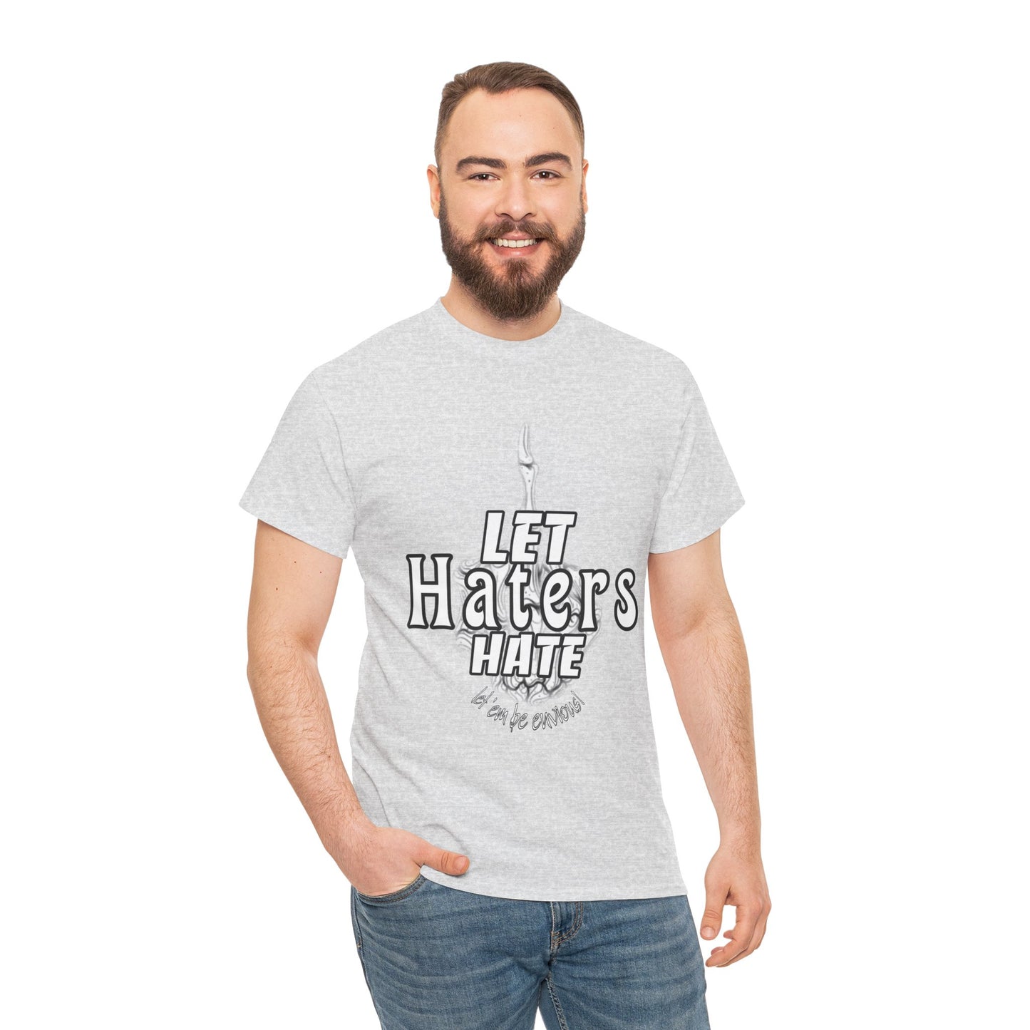 LET HATERS HATE SHIRT