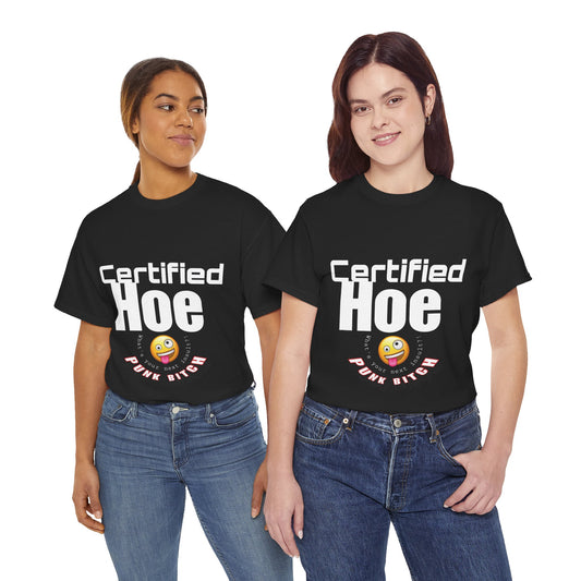 CERTIFIED HOE - SHIRT