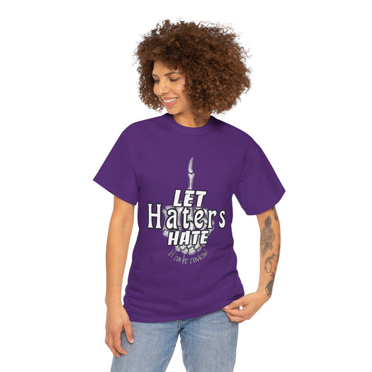 LET HATERS HATE SHIRT