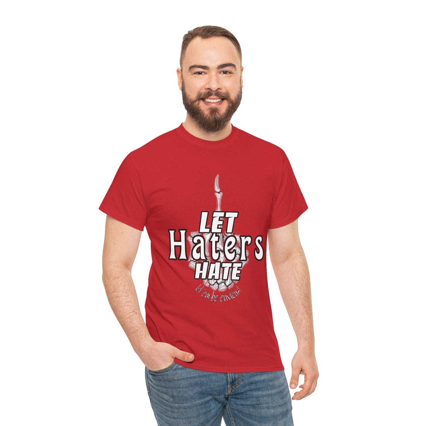 LET HATERS HATE SHIRT