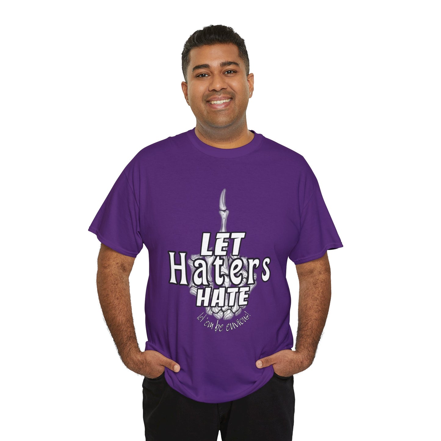 LET HATERS HATE SHIRT