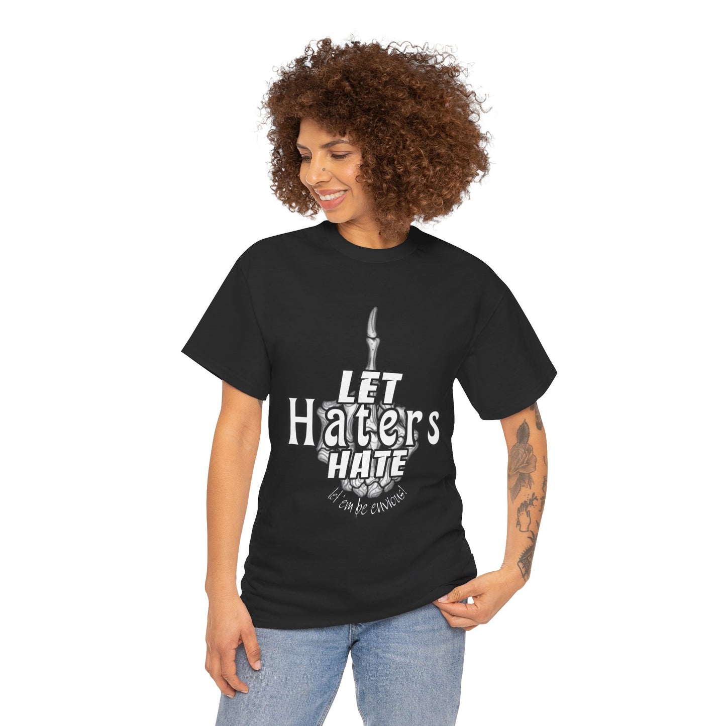 LET HATERS HATE SHIRT